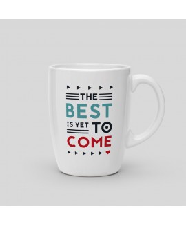 Mug The best is yet to come